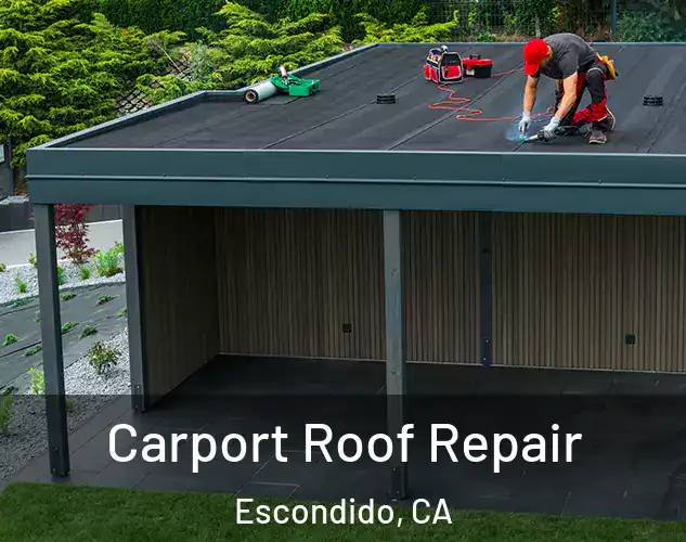  Carport Roof Repair Escondido, CA