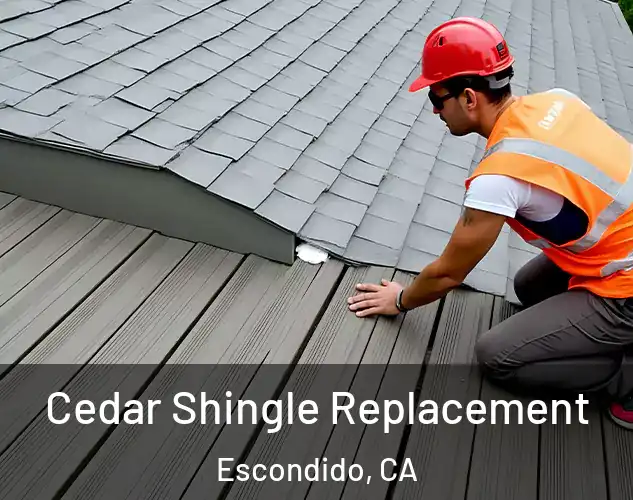  Cedar Shingle Replacement Escondido, CA