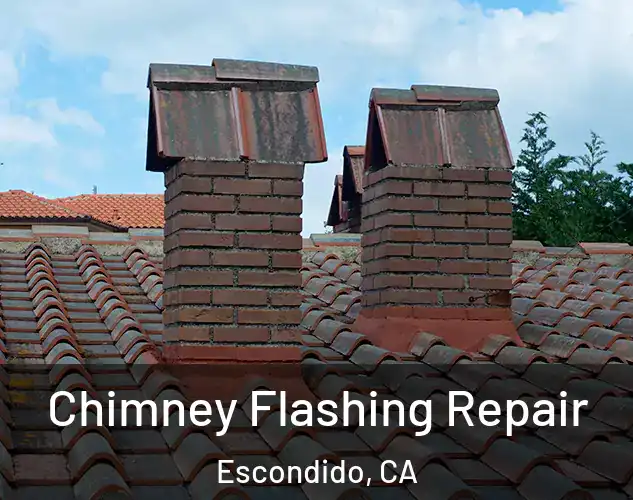  Chimney Flashing Repair Escondido, CA