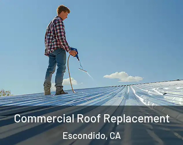  Commercial Roof Replacement Escondido, CA