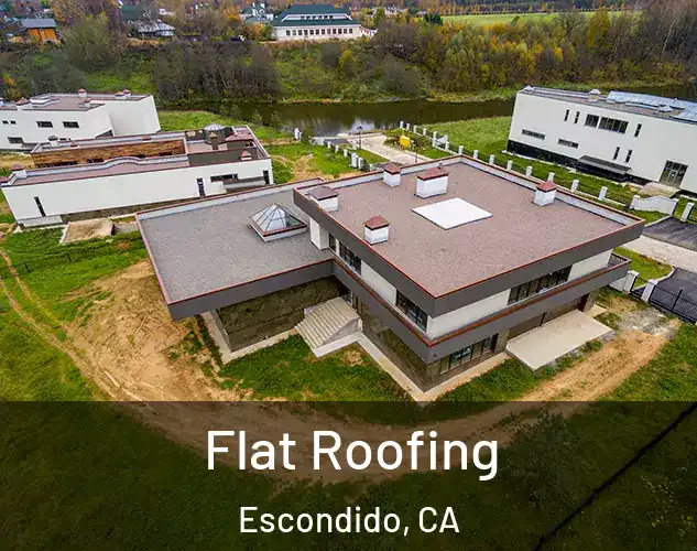  Flat Roofing Escondido, CA