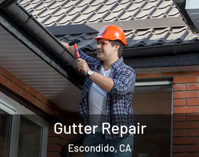  Gutter Repair Escondido, CA
