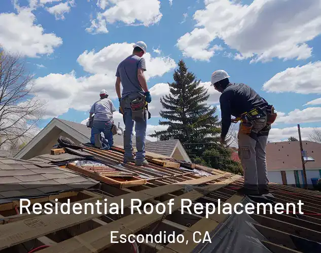  Residential Roof Replacement Escondido, CA