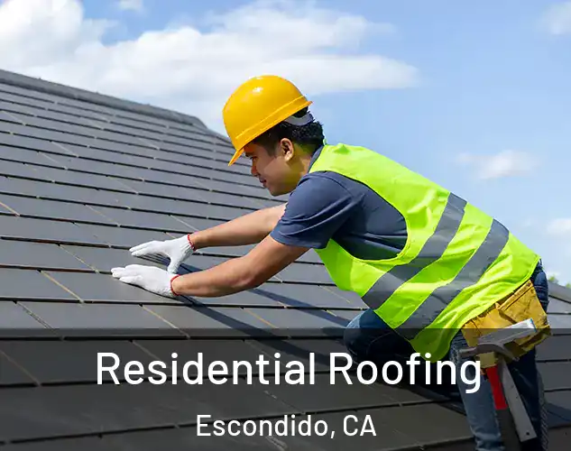  Residential Roofing Escondido, CA
