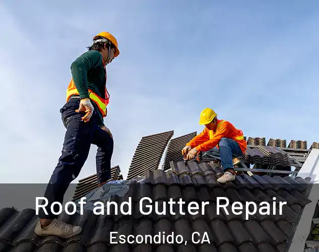  Roof and Gutter Repair Escondido, CA
