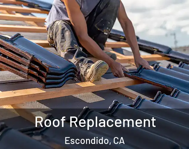  Roof Replacement Escondido, CA