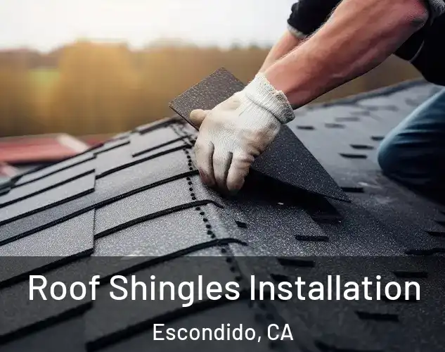  Roof Shingles Installation Escondido, CA