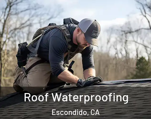  Roof Waterproofing Escondido, CA