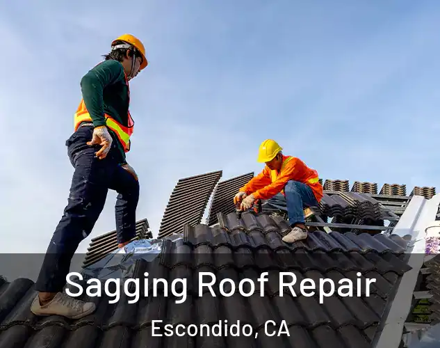  Sagging Roof Repair Escondido, CA