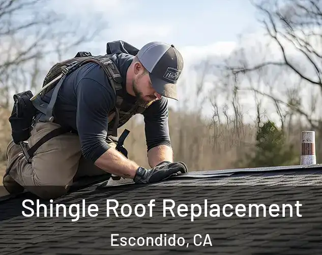  Shingle Roof Replacement Escondido, CA