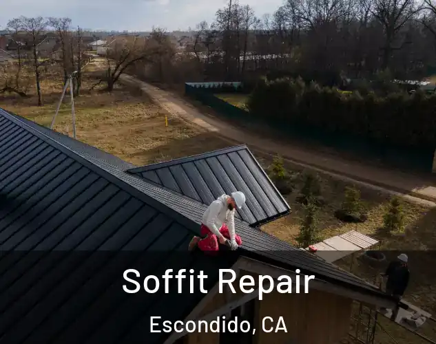  Soffit Repair Escondido, CA
