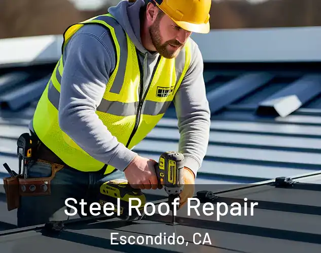  Steel Roof Repair Escondido, CA