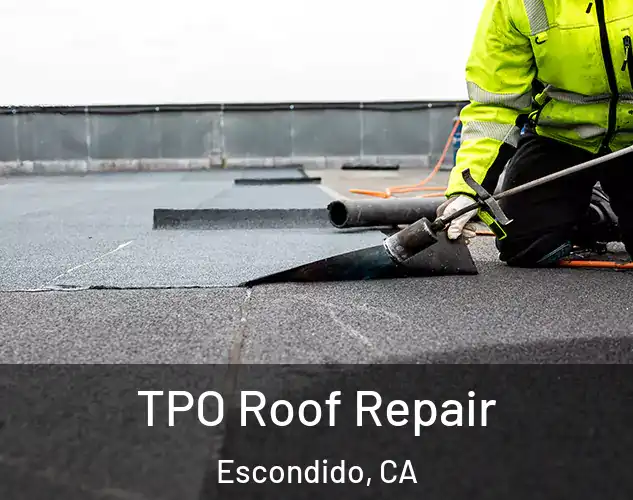  TPO Roof Repair Escondido, CA