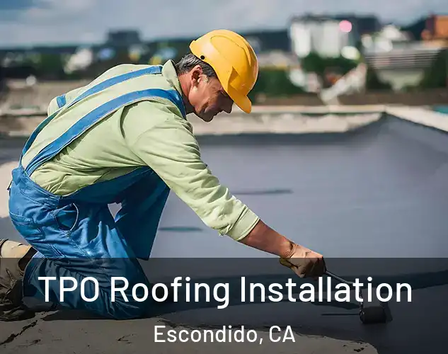  TPO Roofing Installation Escondido, CA